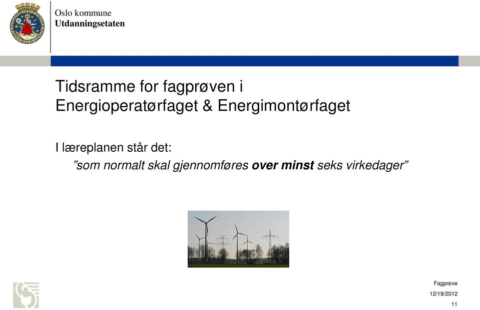 Energimontørfaget I læreplanen står