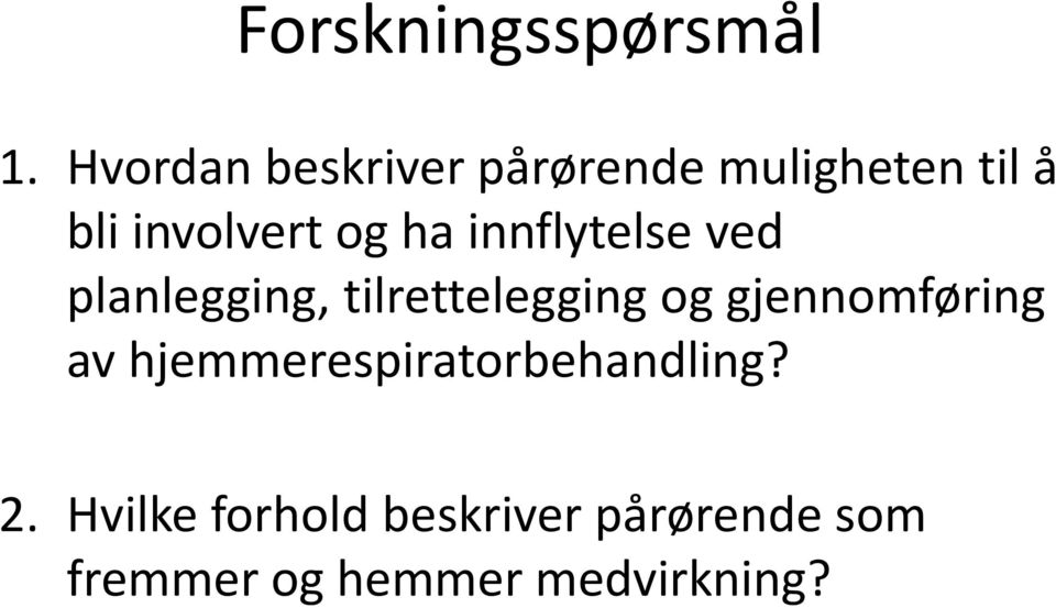 ha innflytelse ved planlegging, tilrettelegging og