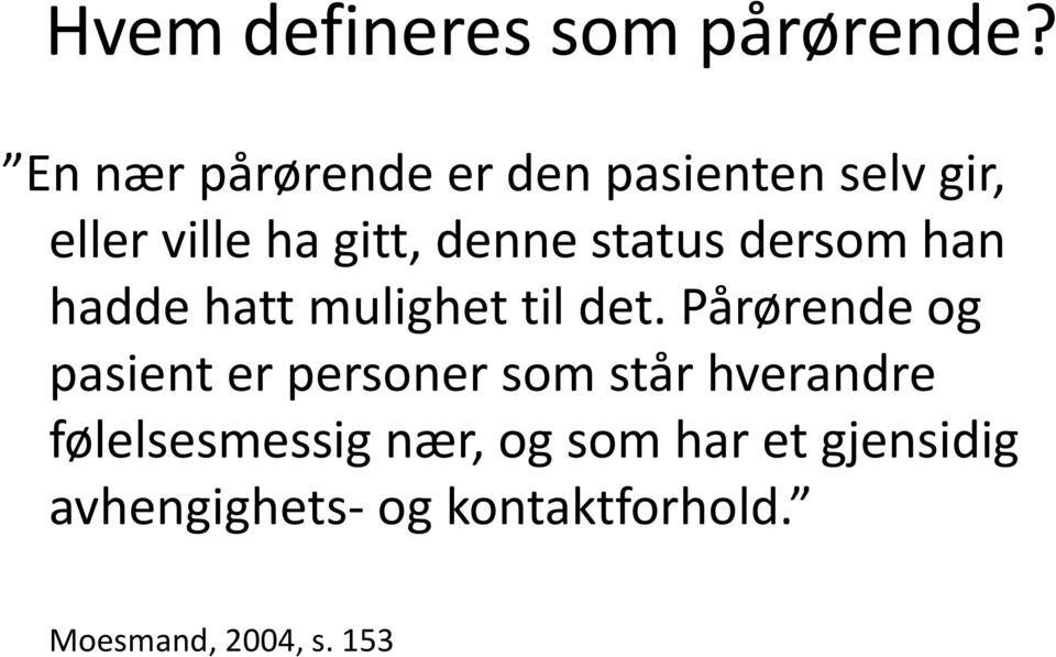 status dersom han hadde hatt mulighet til det.