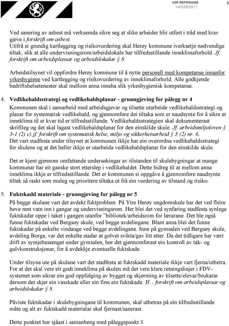 forskrift om arbeidsplassar og arbeidslokalar 8.