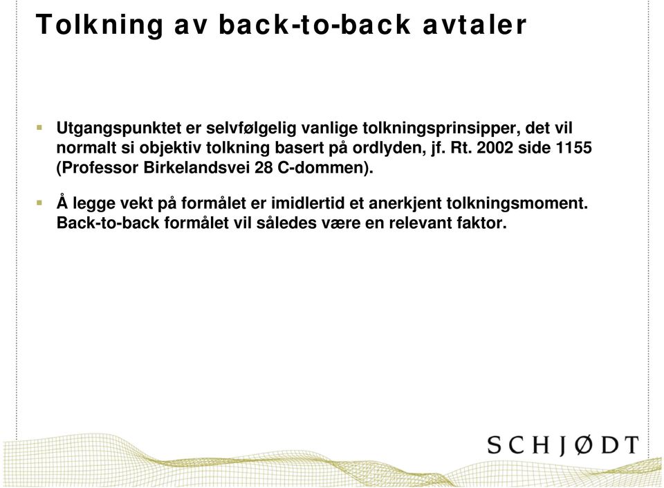2002 side 1155 (Professor Birkelandsvei 28 C-dommen).