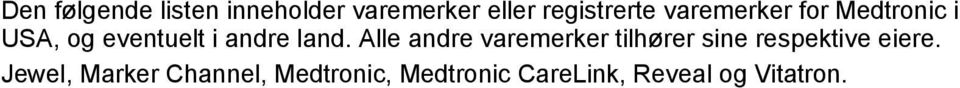 Alle andre varemerker tilhører sine respektive eiere.