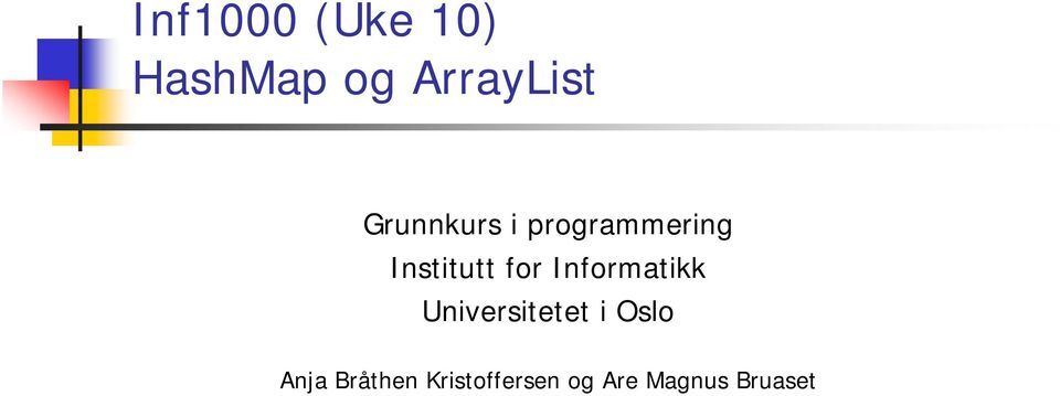 Informatikk Universitetet i Oslo Anja