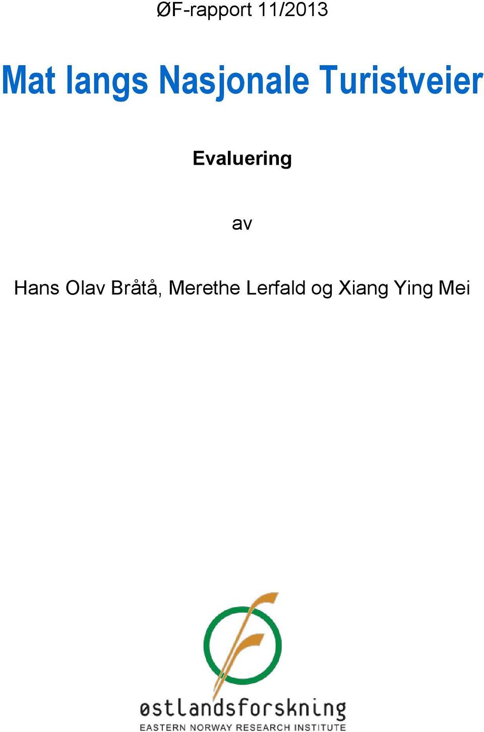 Evaluering av Hans Olav