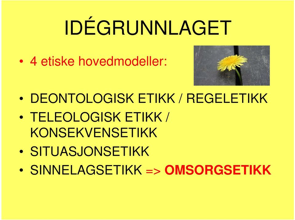 TELEOLOGISK ETIKK / KONSEKVENSETIKK