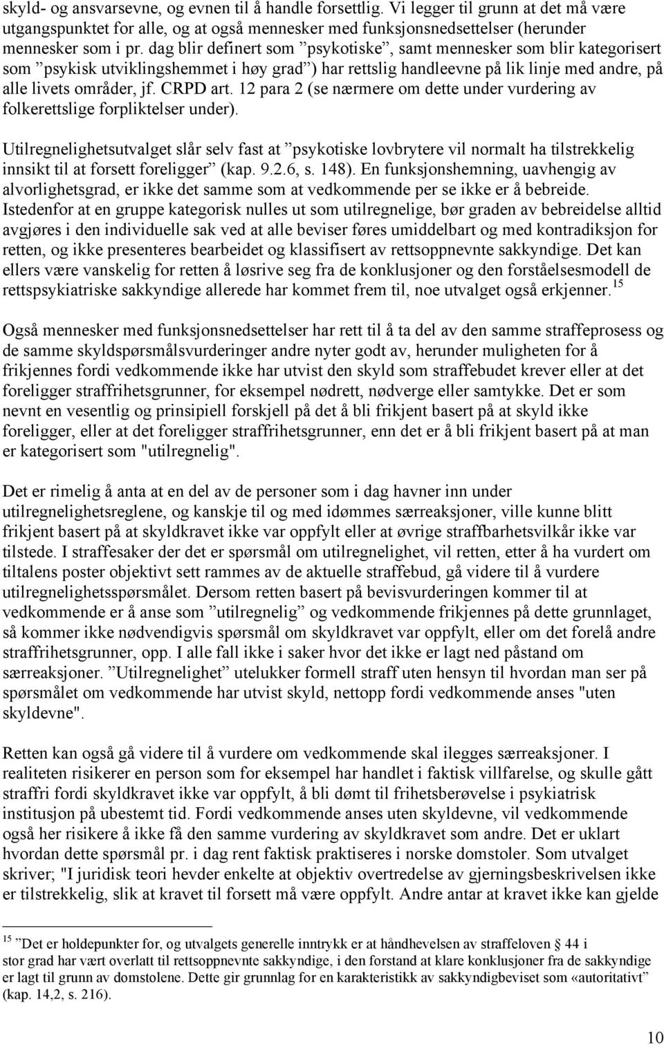 12 para 2 (se nærmere om dette under vurdering av folkerettslige forpliktelser under).