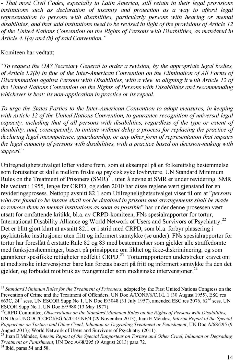 Convention on the Rights of Persons with Disabilities, as mandated in Article 4.1(a) and (b) of said Convention.