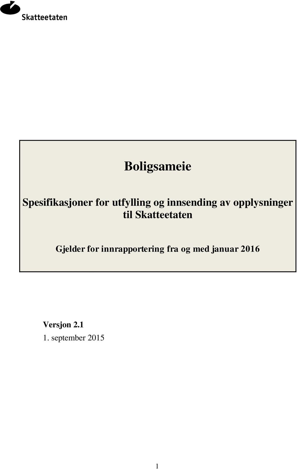 Skatteetaten Gjelder for innrapportering