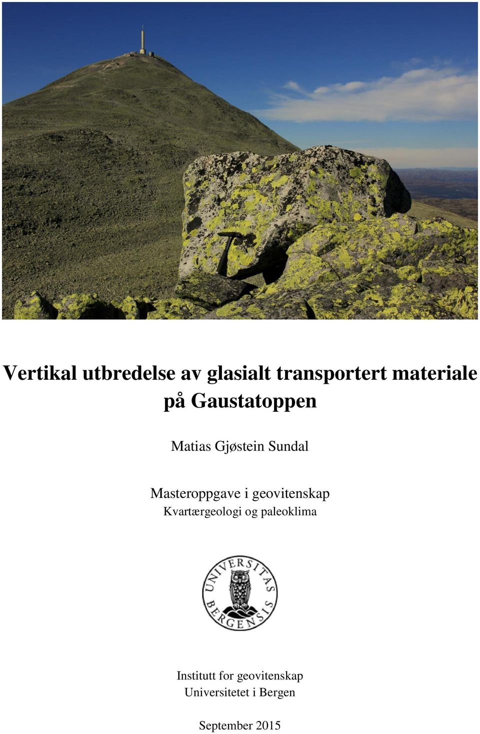 Masteroppgave i geovitenskap Kvartærgeologi og