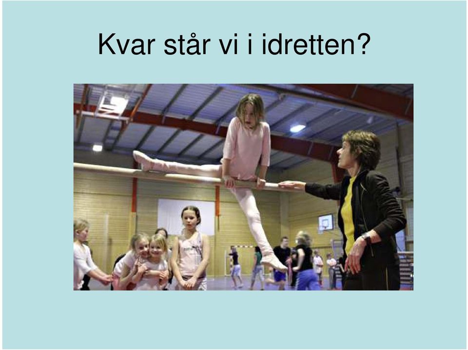 idretten?