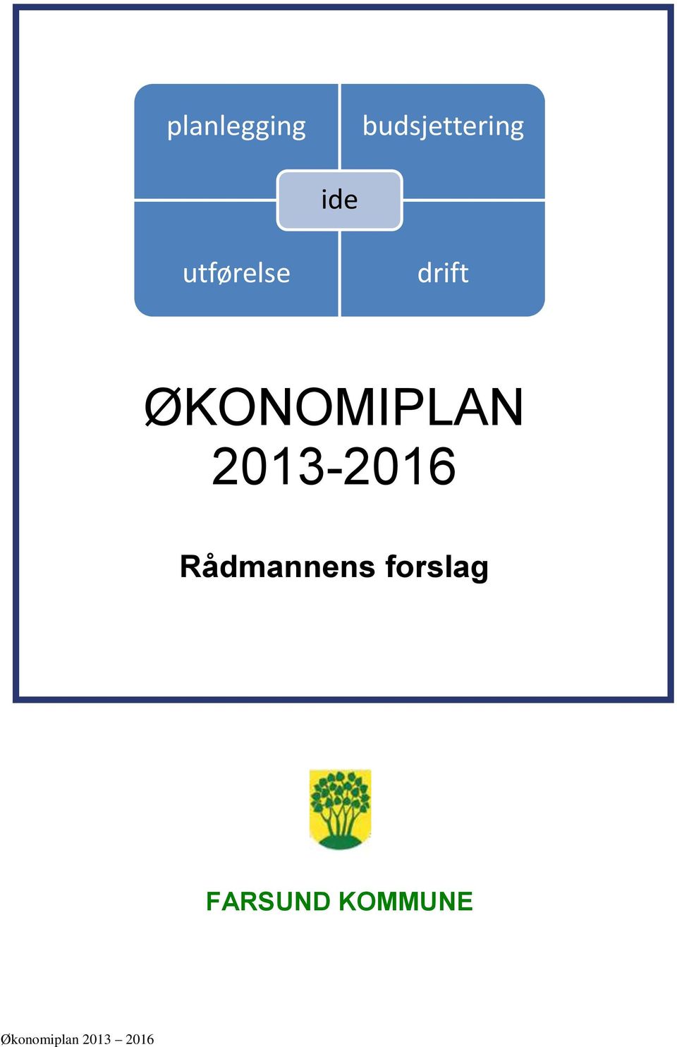 2013-2016 Rådmannens forslag