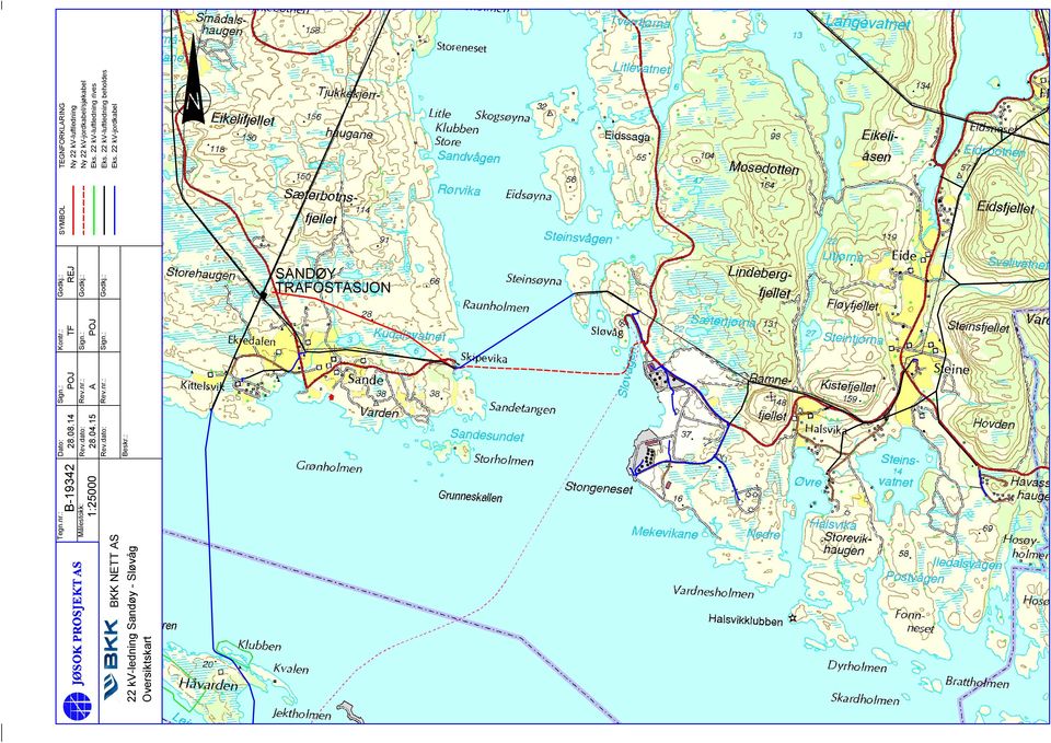 : Godkj.: Godkj.: REJ Godkj.: TRAFOSTASJON SYMBOL Eks. 22 kv-luftledning rives Eks.
