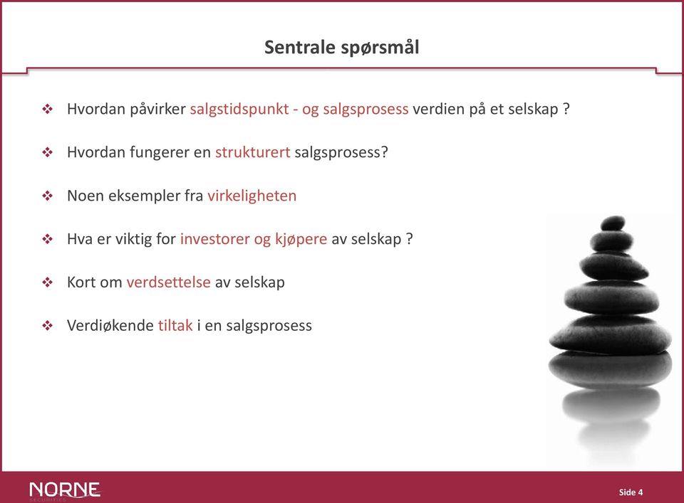 Noen eksempler fra virkeligheten Hva er viktig for investorer og kjøpere