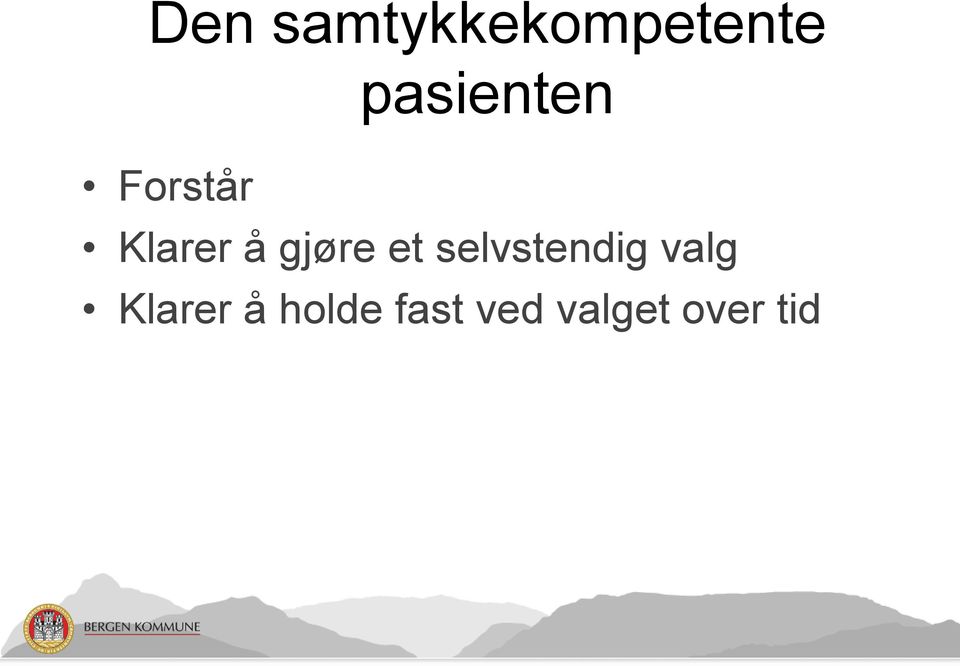 gjøre et selvstendig valg