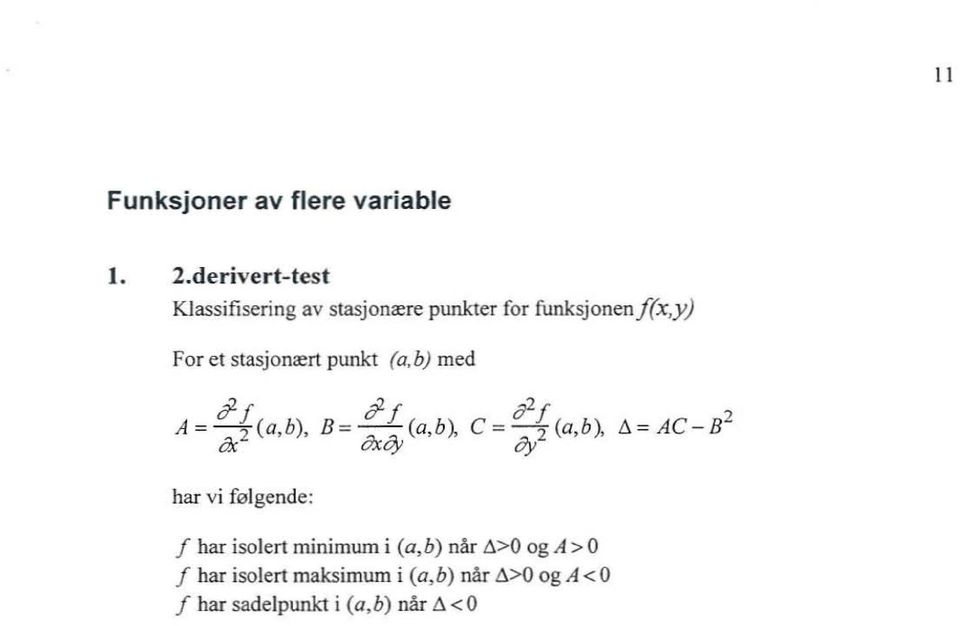 funksjonenj(x,y) For et stasjonært punkt (a.