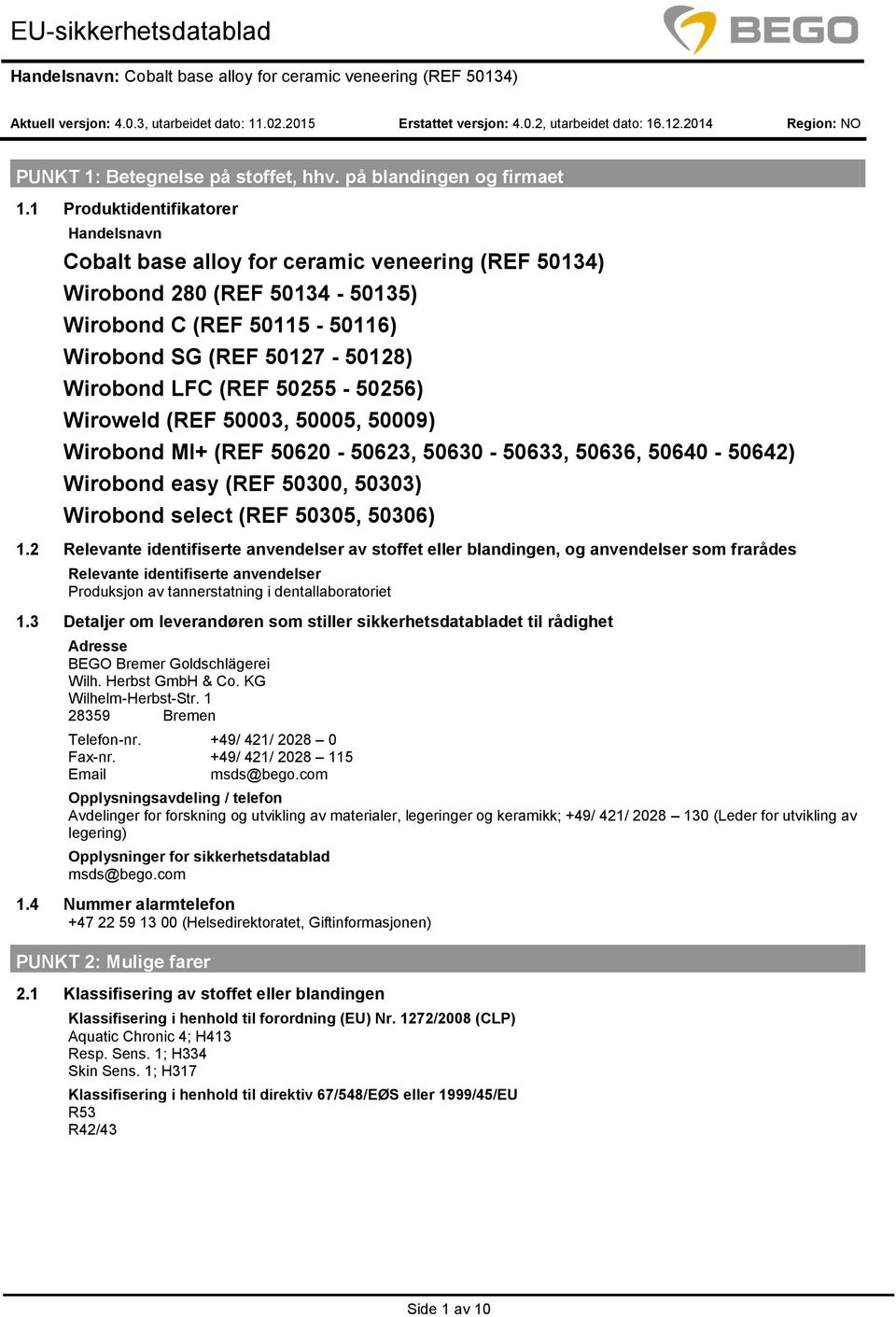 50005, 50009) Wirobond MI+ (REF 50620-50623, 50630-50633, 50636, 50640-50642) Wirobond easy (REF 50300, 50303) Wirobond select (REF 50305, 50306) 1.