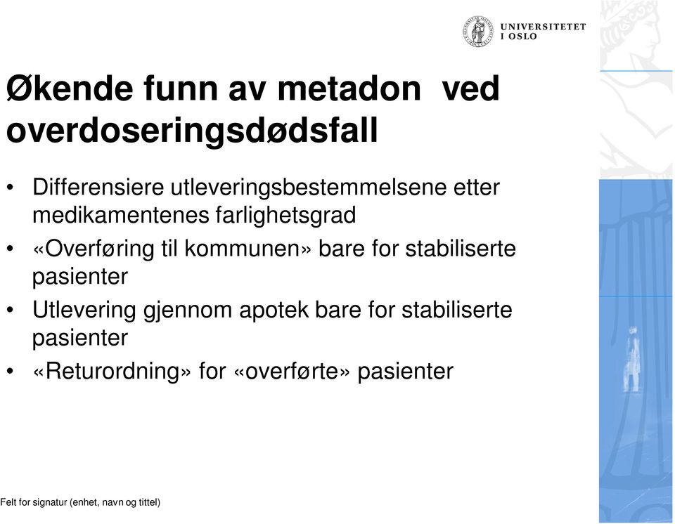 «Overføring til kommunen» bare for stabiliserte pasienter Utlevering