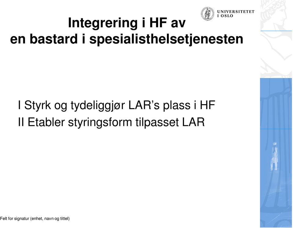 og tydeliggjør LAR s plass i HF