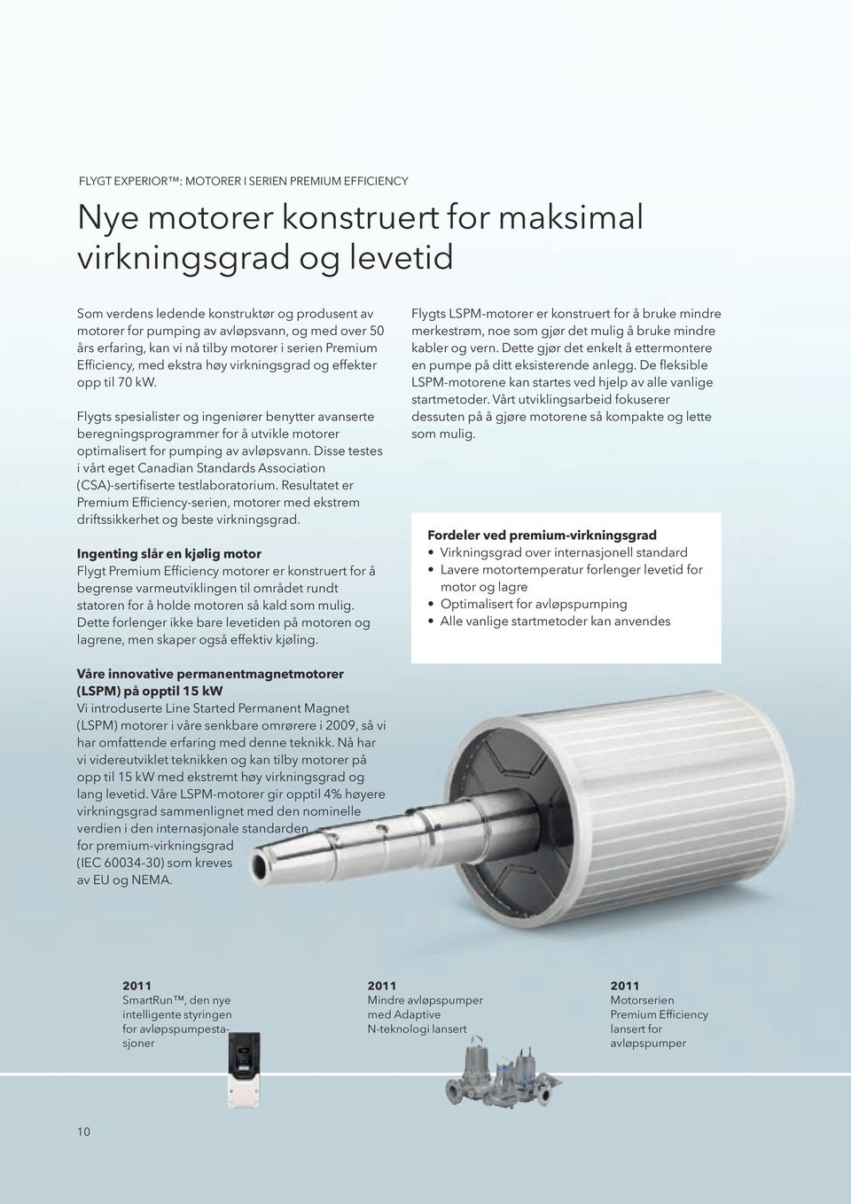 Flygts spesialister og ingeniører benytter avanserte beregningsprogrammer for å utvikle motorer optimalisert for pumping av avløpsvann.