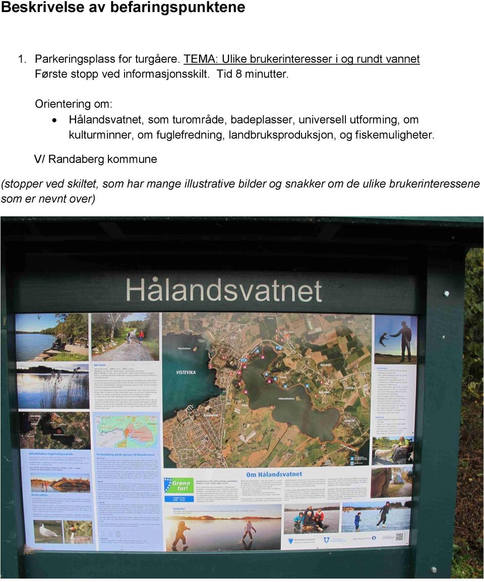 Hålandsvatnet, som turområde, badeplasser, universell utforming, om kulturminner, om fuglefredning,