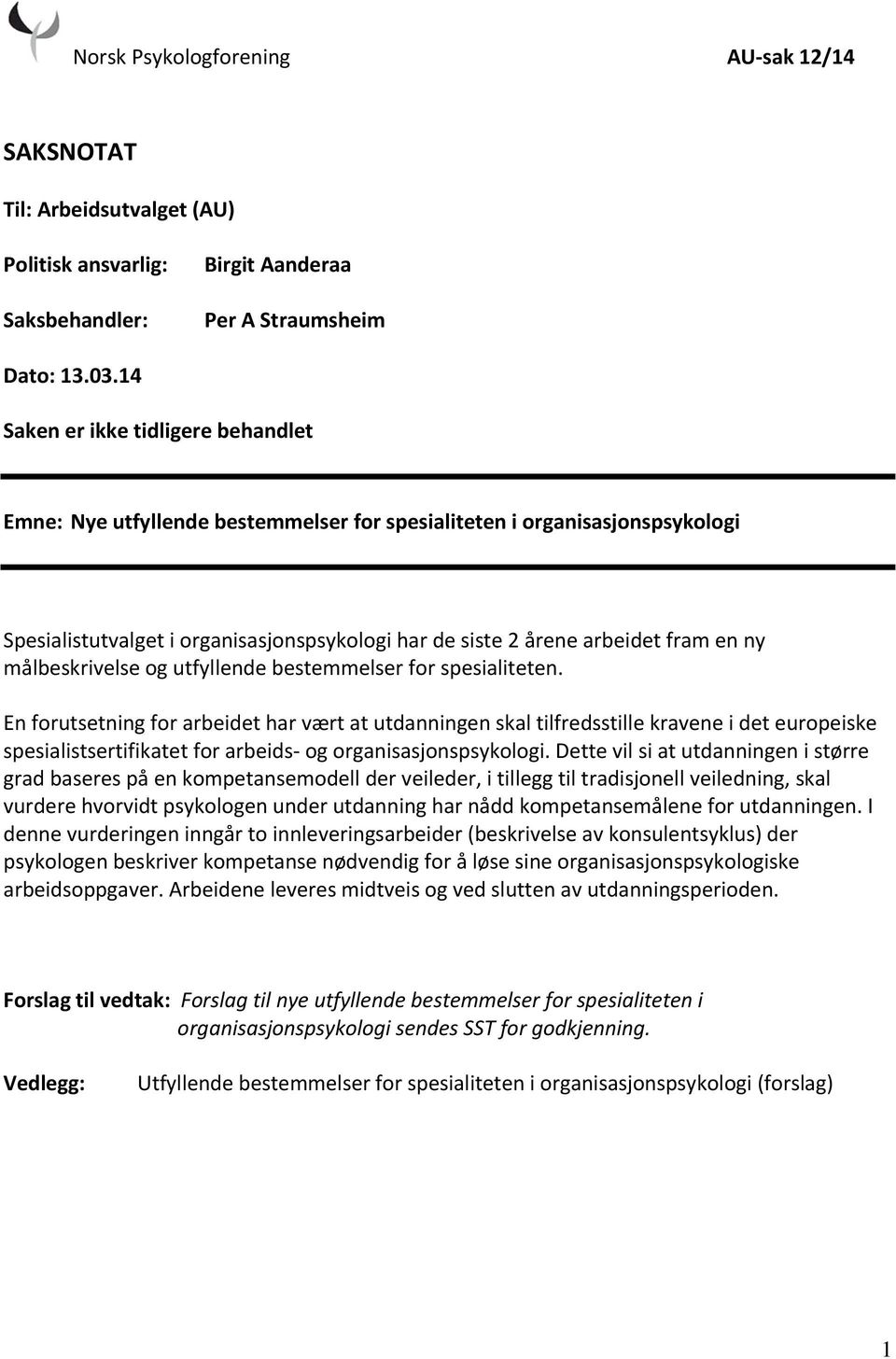 målbeskrivelse og utfyllende bestemmelser for spesialiteten.