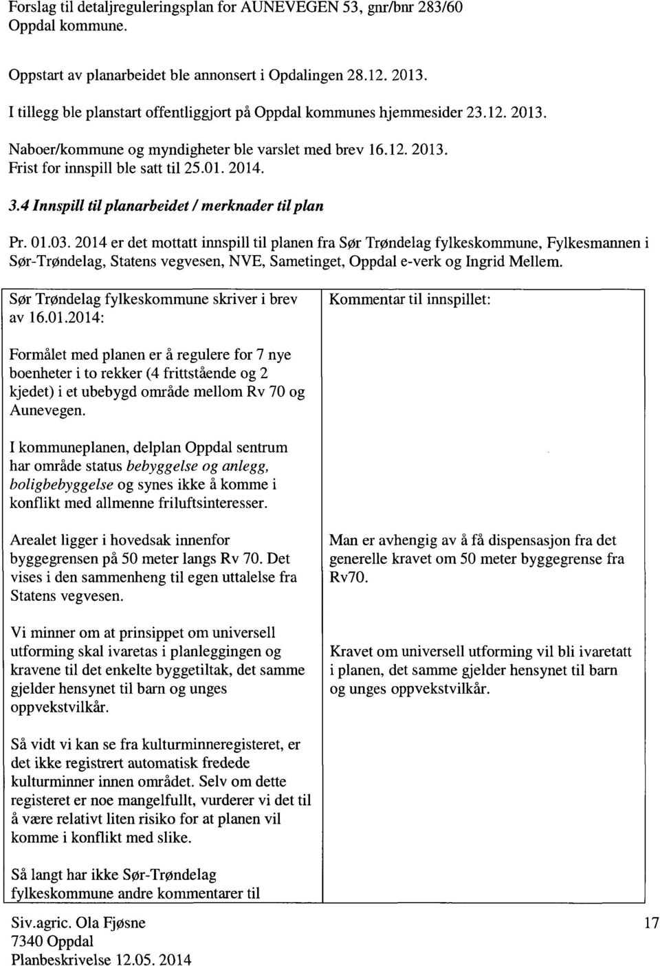 4 Innspill til planarbeidet / merknader til plan Pr. 01.03.