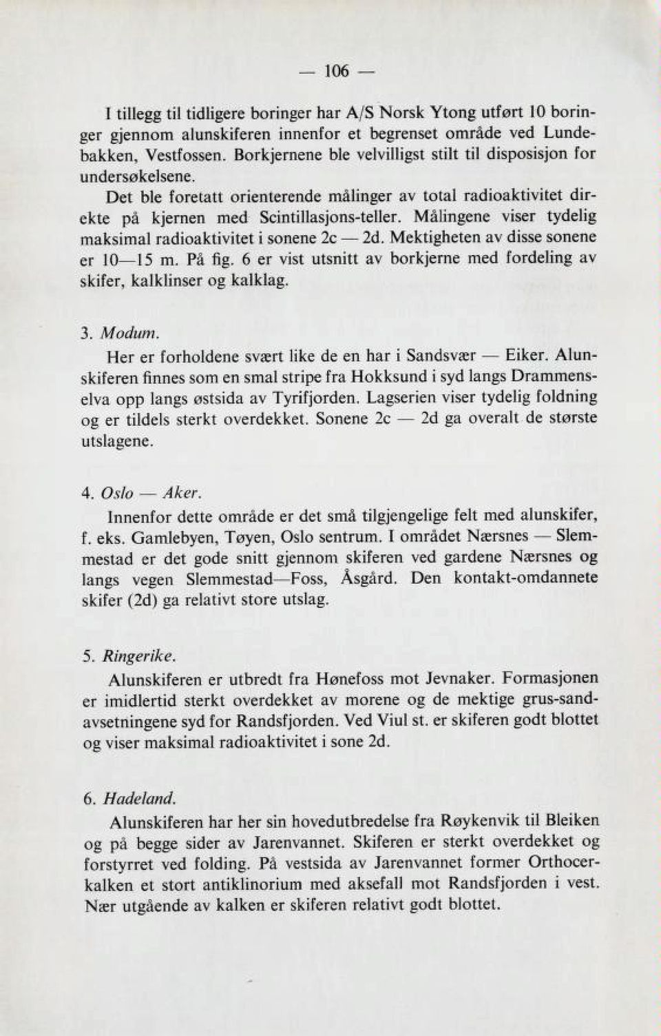 IvlalinZene viber tvdeliz makbimal radioaktivitet i Bonene 2c 26. lvlektizneten av ciibbe Bonene 10 15 in.?a KZ. 6 er vibt utbnitt av dorkjerne med fordeling av Bkiker, KalklinBer oz kalkiaz. 106 3.