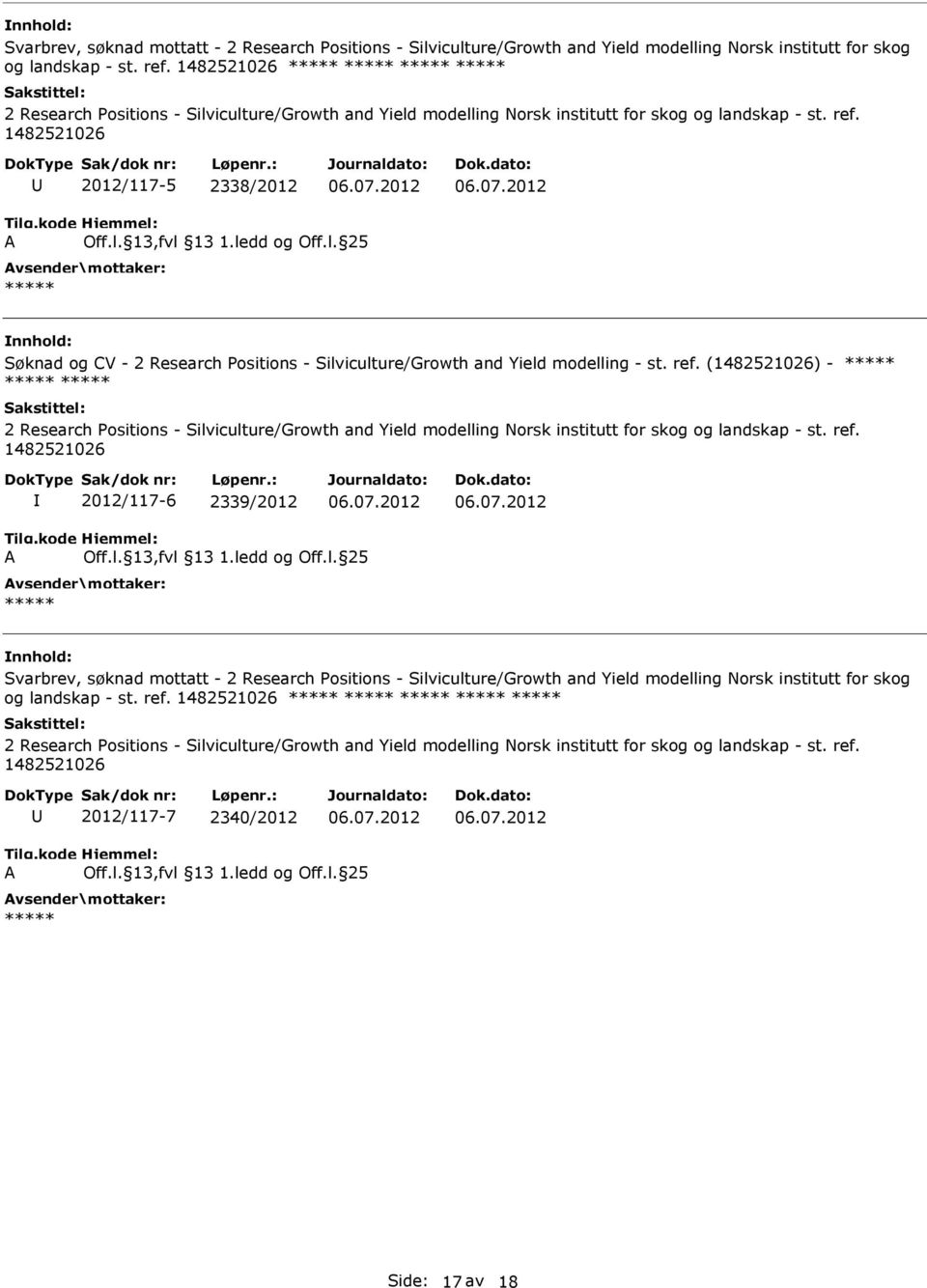 1482521026 2012/117-5 2338/2012 Søknad og CV - 2 Research Positions - Silviculture/Growth and Yield modelling - st. ref.