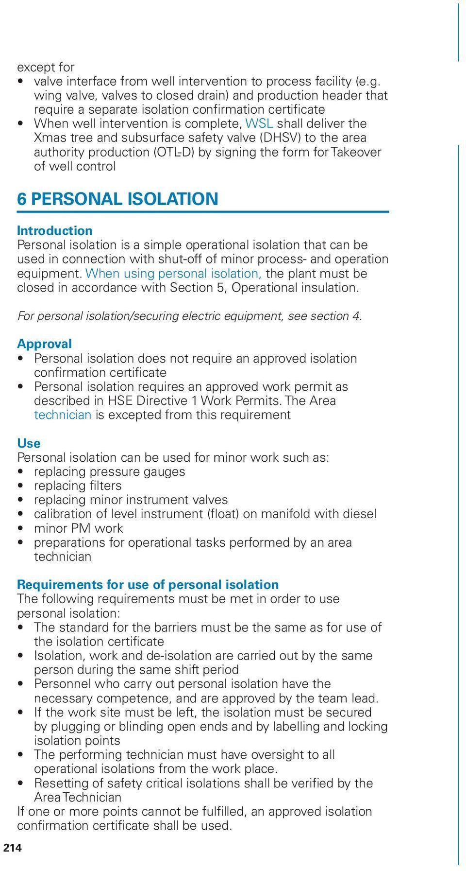 safety valve (DHSV) to the area authority production (OTL-D) by signing the form for Takeover of well control 6 PERSONAL ISOLATION Introduction Personal isolation is a simple operational isolation