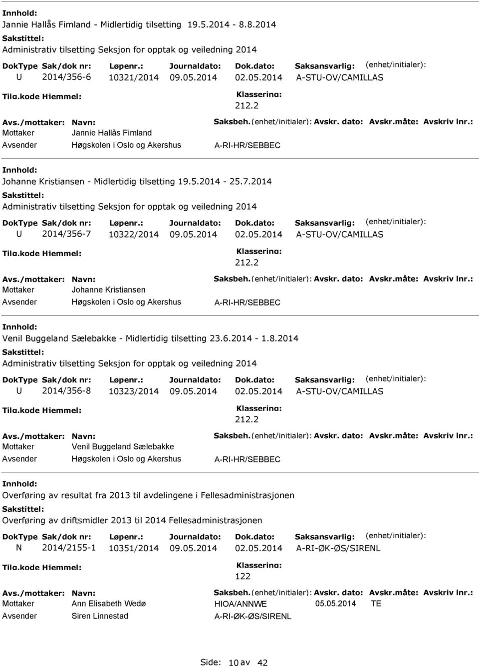 2014 Administrativ tilsetting eksjon for opptak og veiledning 2014 2014/356-7 10322/2014 02.05.