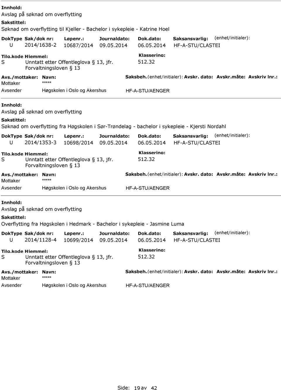 HF-A-T/AENGER øknad om overflytting fra Høgskolen i ør-trøndelag - bachelor i sykepleie - Kjersti Nordahl 2014/1353-3