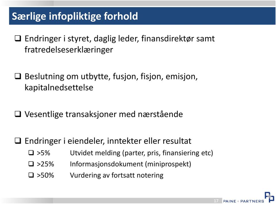 Vesentlige transaksjoner med nærstående Endringer i eiendeler, inntekter eller resultat >5%