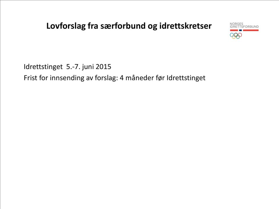 juni 2015 Frist for innsending av