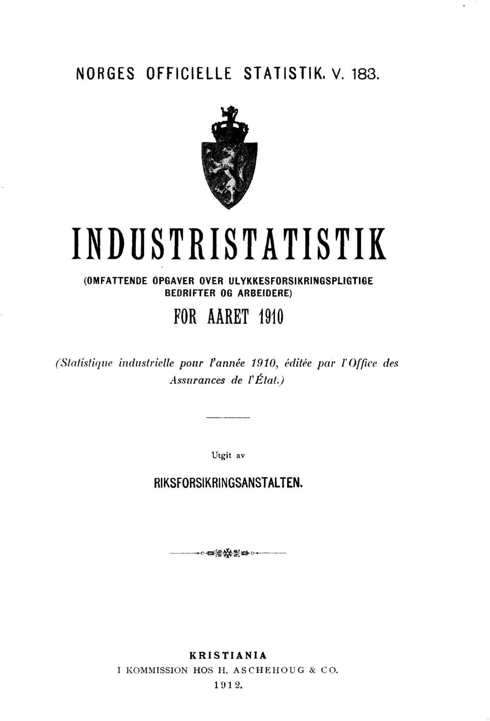 OG ARBEIDERE) FOR ARET 1910 (Statistique industrielle pour l'année 1910, éditée
