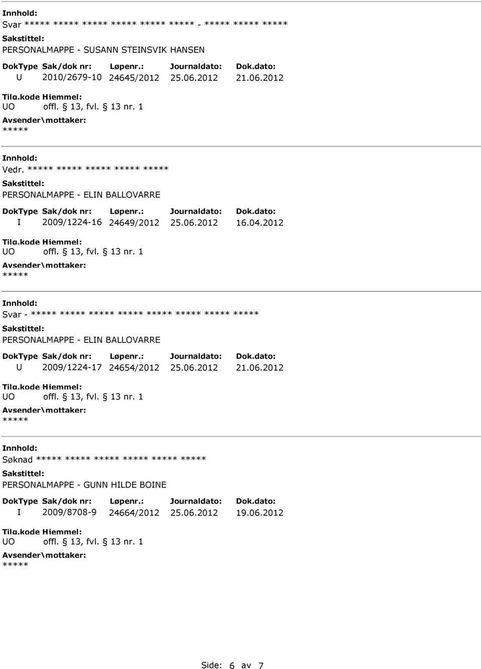 2012 Svar - PRSONALMAPP - LN BALLOVARR O 2009/1224-17 24654/2012