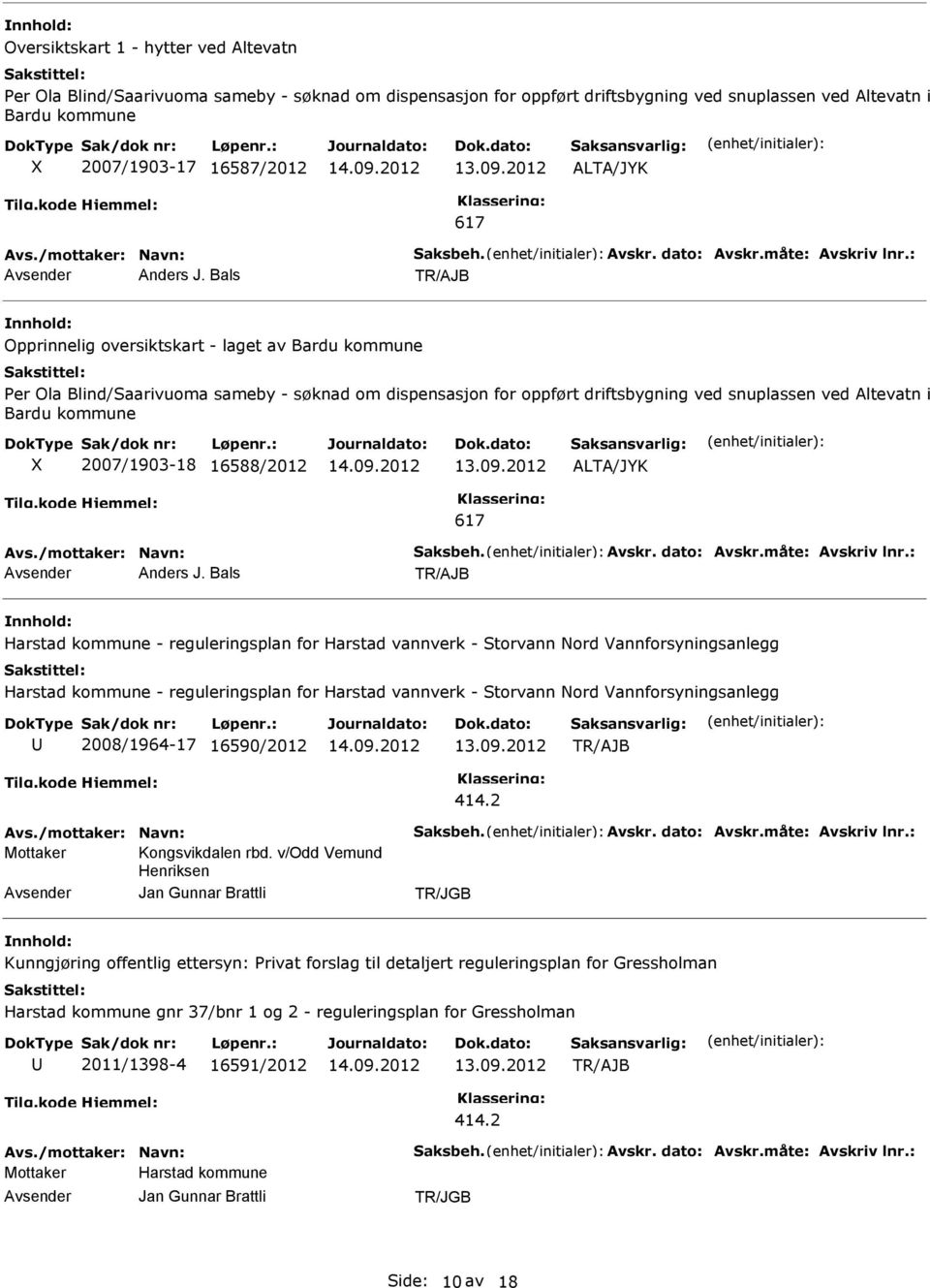 16588/2012 Harstad kommune - reguleringsplan for Harstad vannverk - Storvann ord Vannforsyningsanlegg Harstad kommune - reguleringsplan for Harstad vannverk - Storvann ord Vannforsyningsanlegg