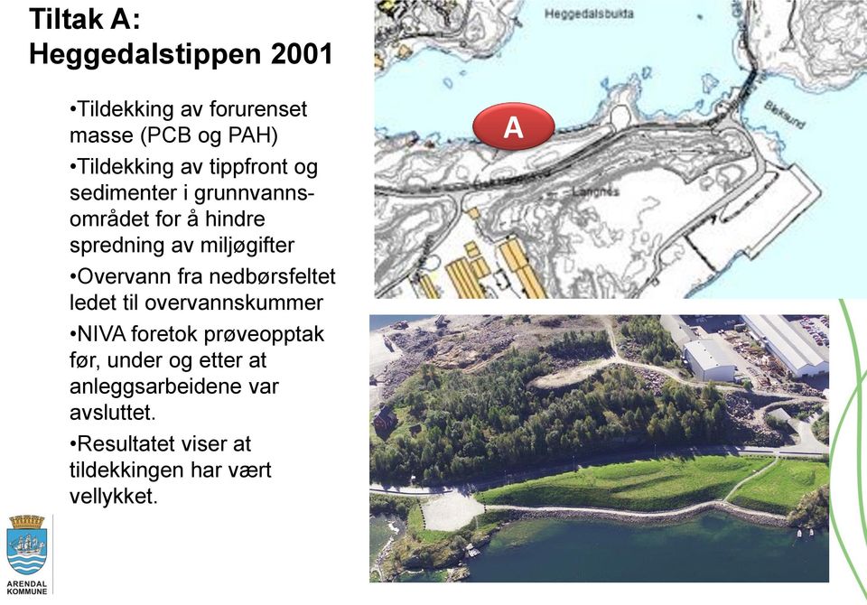 Overvann fra nedbørsfeltet ledet til overvannskummer NIVA foretok prøveopptak før, under