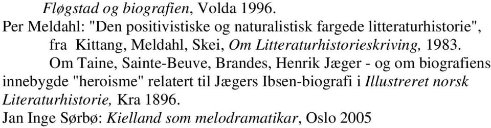 Skei, Om Litteraturhistorieskriving, 1983.