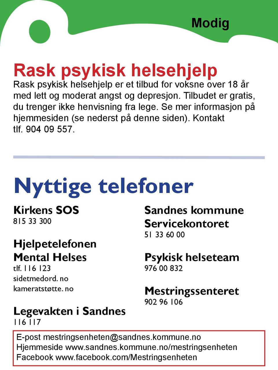 Nyttige telefoner Kirkens SOS 815 33 300 Hjelpetelefonen Mental Helses tlf. 116 123 sidetmedord. no kameratstøtte.