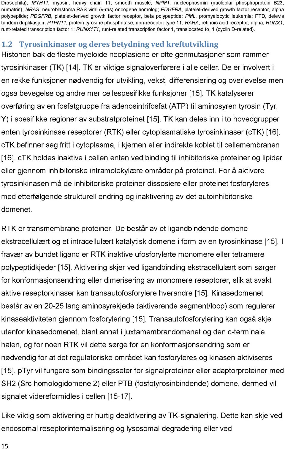 protein tyrosine phosphatase, non-receptor type 11; RARA, retinoic acid receptor, alpha; RUNX1, runt-related transcription factor 1; RUNX1T1, runt-related transcription factor 1, translocated to, 1