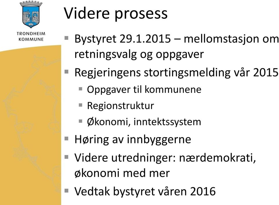 stortingsmelding vår 2015 Oppgaver til kommunene Regionstruktur