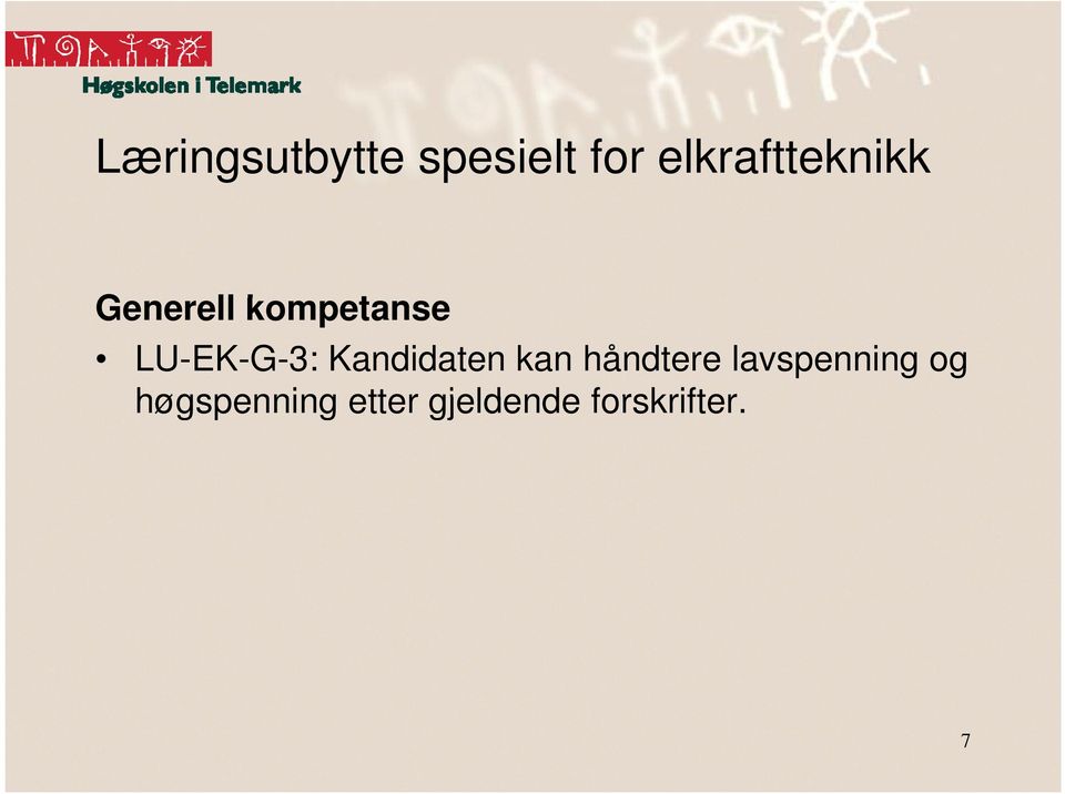 LU-EK-G-3: Kandidaten kan håndtere