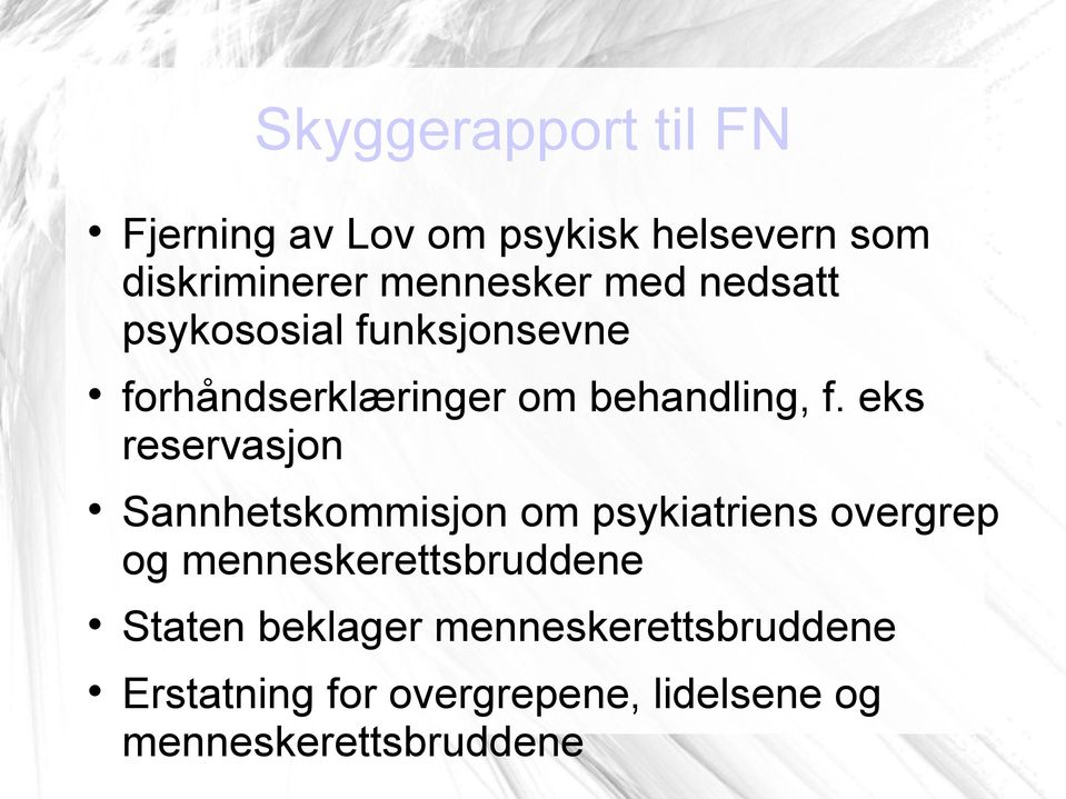 eks reservasjon Sannhetskommisjon om psykiatriens overgrep og menneskerettsbruddene