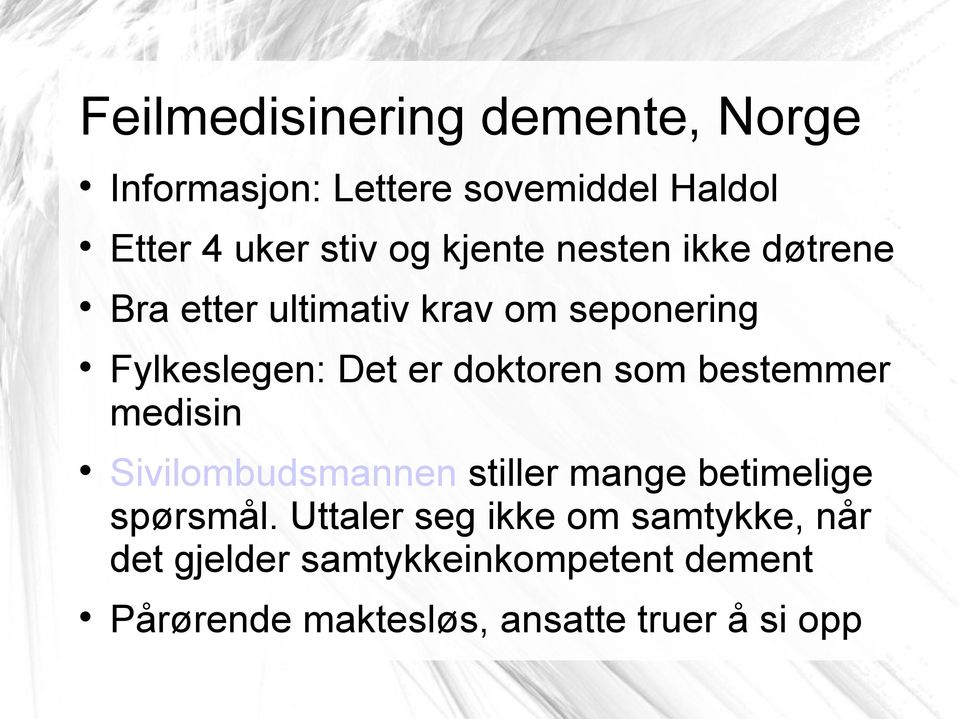 som bestemmer medisin Sivilombudsmannen stiller mange betimelige spørsmål.