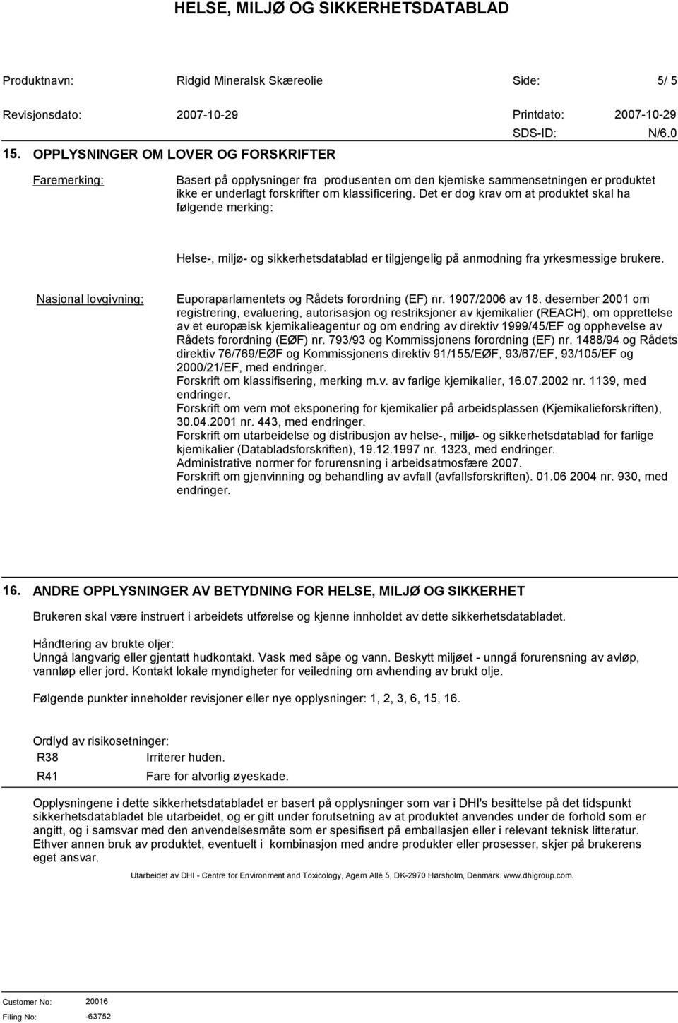 Nasjonal lovgivning: Euporaparlamentets og Rådets forordning (EF) nr. 1907/2006 av 18.