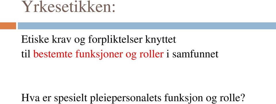 funksjoner og roller i samfunnet Hva