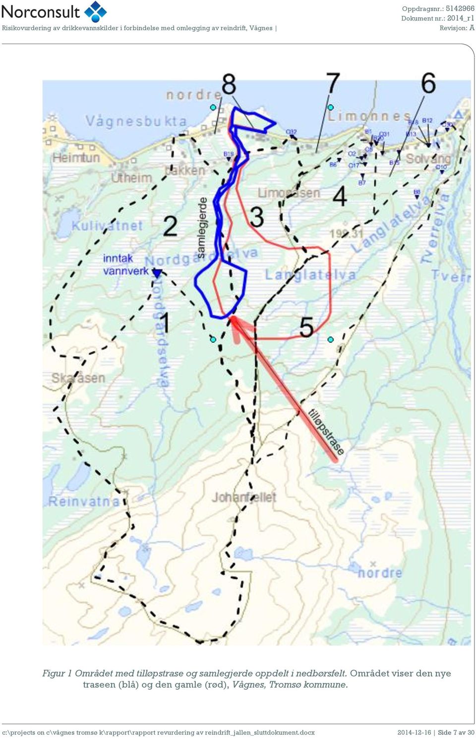 : 2014_r1 Revisjon: A Figur 1 Området med tilløpstrase og samlegjerde oppdelt i nedbørsfelt.