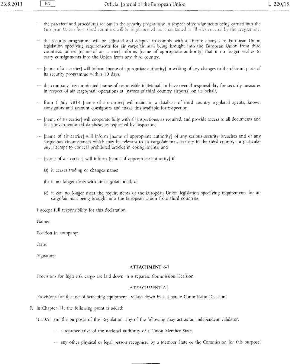 cargojair mail being brought into the European Union from third countrics, unless [name of air carrier] informs [name of appropriate authorityl that it no longer wishes to carry consignments into the