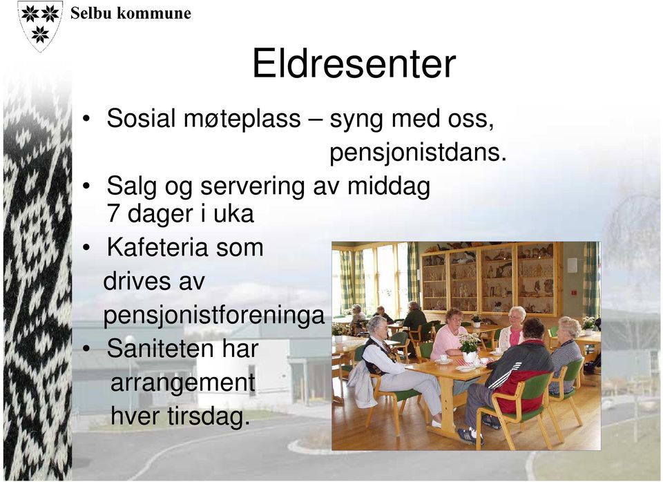 Salg og servering av middag 7 dager i uka