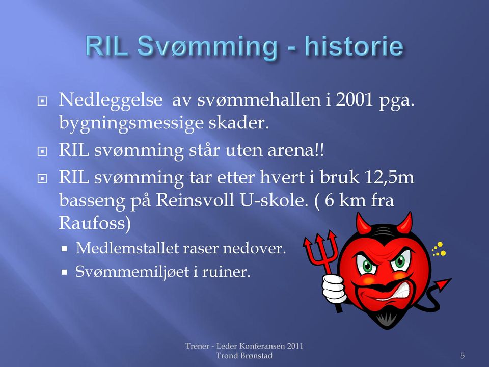 ! RIL svømming tar etter hvert i bruk 12,5m basseng på